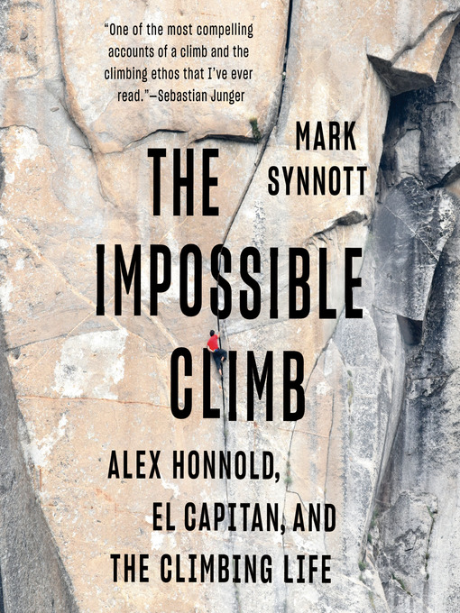 Title details for The Impossible Climb by Mark Synnott - Wait list